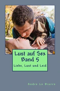 Liebe, Lust und Leid