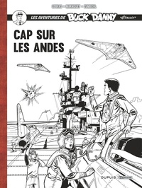 André Le Bras et Frédéric Marniquet - Les aventures de Buck Danny "Classic" Tome 7-8 : Cap sur les Andes.
