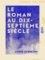 Le Roman au dix-septième siècle