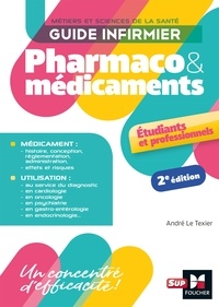André Le Texier - Guide infirmier pharmaco et médicaments - 2e édition.