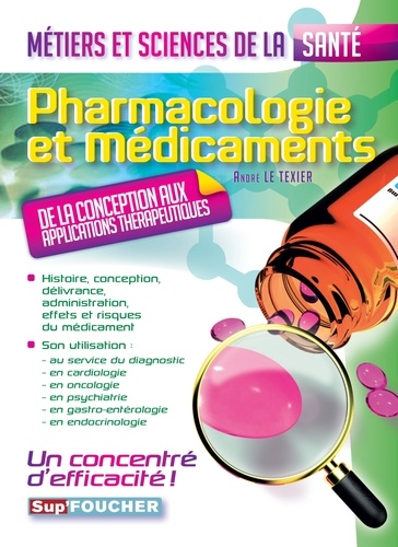 Pharmacologie et médicaments. De la conception aux applications thérapeutiques