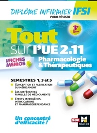 André Le Texier et Kamel Abbadi - Tout sur Pharmacologie et Thérapeutiques UE 2.11 - Infirmier en IFSI - DEI - Révision - 3e édition.