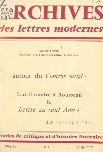Autour du contrat social : faut-il rendre à Rousseau la Lettre au seul ami ?