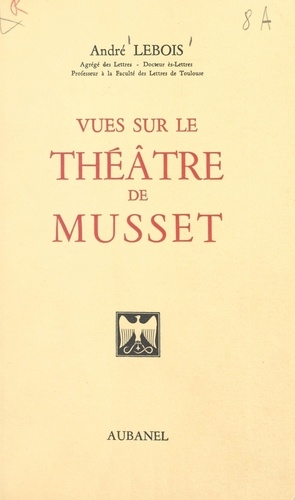 Vues sur le théâtre de Musset