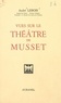 André Lebois - Vues sur le théâtre de Musset.