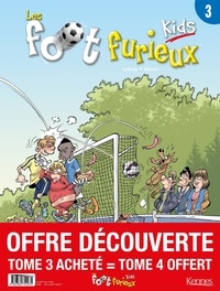 André Lebrun et  Gürsel - Les foot furieux kids Tome 3 : Pack en 2 volumes - Avec tome 4 offert.