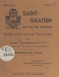 André Lecapelain - Saint-Gratien en Île-de-France - Guide historique et touristique.