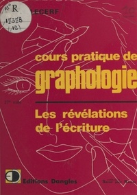 André Lecerf - Cours pratique de graphologie - Les révélations de l'écriture.