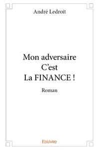 Mon adversaire c'est la finance