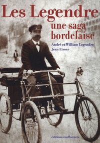 André Legendre et William Legendre - Les Legendre, une saga bordelaise.