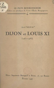Dijon et Louis XI (1461-1483)