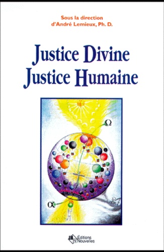 André Lemieux et  Collectif - Justice Divine, Justice Humaine.