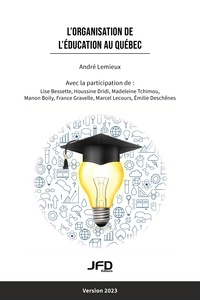 André Lemieux - L'organisation de l’éducation au Québec - Version 2023.