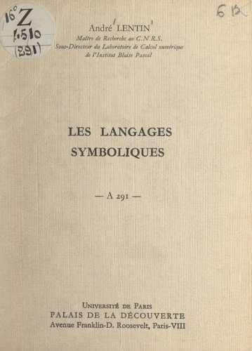 Les langages symboliques. Conférence donnée au palais de la découverte le 23 février 1963
