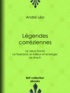 André Léo - Légendes corréziennes - Le vieux David ; Le tisserand, le tailleur et le berger ; Le drach.