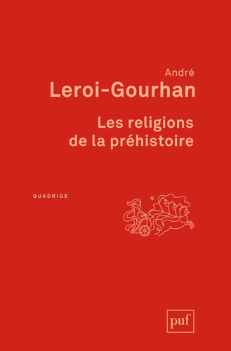 André Leroi-Gourhan - Les religions de la préhistoire - Paléolithique.