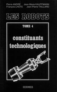 Les Robots Tome 4 Constituants Technologiques