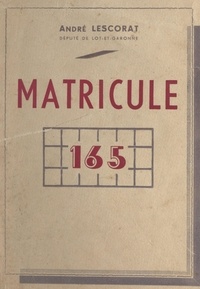 André Lescorat - Matricule 165.