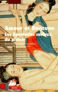André Lévy et  Collectif - Amour Et Rancune : Les Spectacles Curieux Du Plaisir.