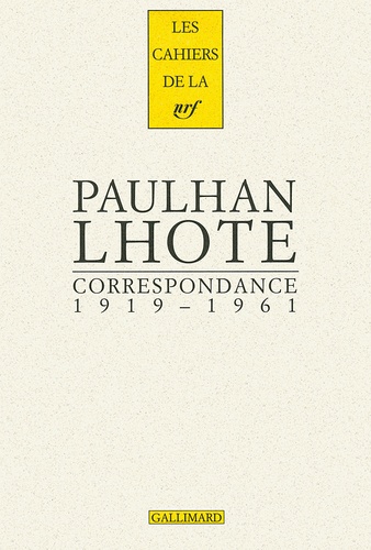 André Lhote et Jean Paulhan - Correspondance 1919-1961.