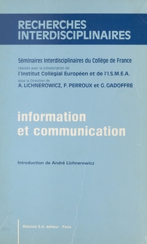 Information et communication : séminaires interdisciplinaires du Collège de France