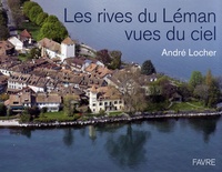 André Locher - Les rives du Léman vues du ciel.