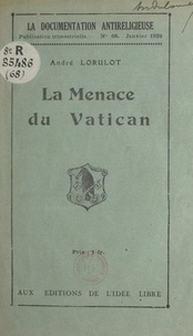 André Lorulot - La menace du Vatican.