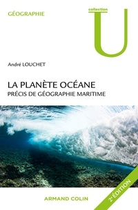 André Louchet - La planète océane - 2ed. - Précis de géographie maritime.