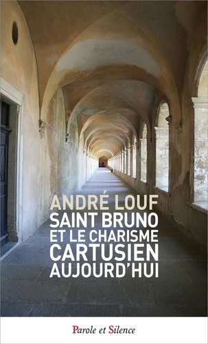 André Louf - Saint Bruno et le charisme cartusien aujourd'hui.