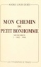 André Louis Debès - Mon chemin de petit bonhomme : mémoires (1). 1902-1940.
