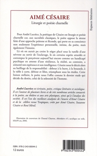 Aimé Césaire. Liturgie et poésie charnelle