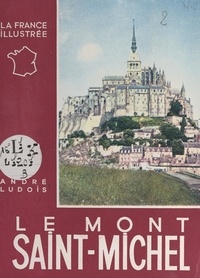 André Ludois et P. Molinard - Le Mont Saint-Michel.