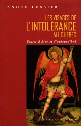 André Lussier - Les visages de l'intolérance au Québec.
