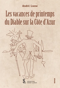 Ebooks téléchargés ipad Les vacances de printemps du Diable sur la Côte d’Azur par André Lwow  9791032616406 (Litterature Francaise)