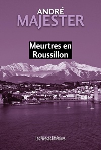 André Majester - Meurtres en Roussillon.