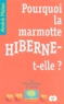 André Malan - Pourquoi la marmotte hiberne-t-elle ?.