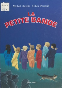 André Malinowski et Gilles Perrault - La Petite bande.