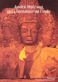 André Malraux et la tentation de l'Inde