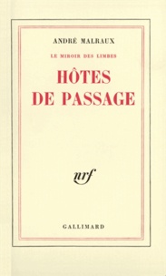 André Malraux - Hôtes de passage.