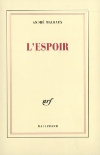 André Malraux - L'Espoir.