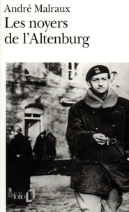 André Malraux - Les noyers de l'Altenburg.