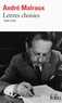 André Malraux - Lettres choisies - 1920-1976.
