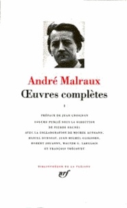 André Malraux - Oeuvres complètes - Tome 1.