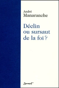 Declin Ou Sursaut De La Foi ?