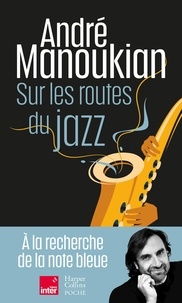 André Manoukian - Sur les routes du jazz.