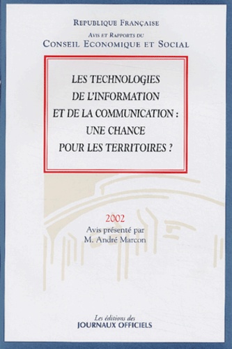 André Marcon - Les Technologies De L'Information Et De La Communication : Une Chance Pour Les Territoires ?.
