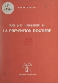 André Mareuil - Guide pour l'enseignement de la prévention routière.