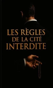 Les Règles de la Cité Interdite
