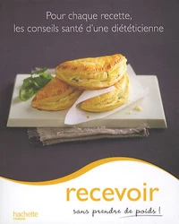 Recevoir sans prendre de poids !