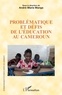 André-Marie Manga - Problématique et défis de l'éducation au Cameroun.